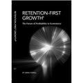 Retention-First Growth®: The Future of Profitability in Ecommerce